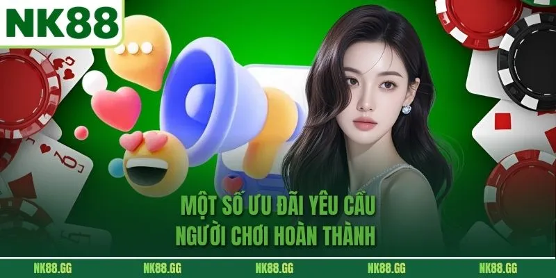 Một số ưu đãi yêu cầu người chơi hoàn thành
